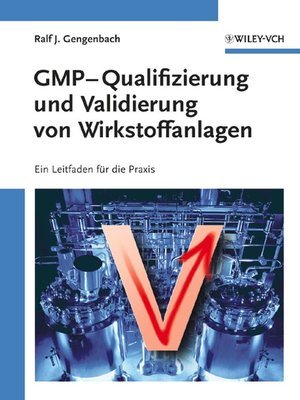 cover image of GMP-Qualifizierung und Validierung von Wirkstoffanlagen